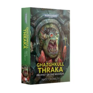 Ghazghkull Thraka Prophet of the Waaagh (Paperback)