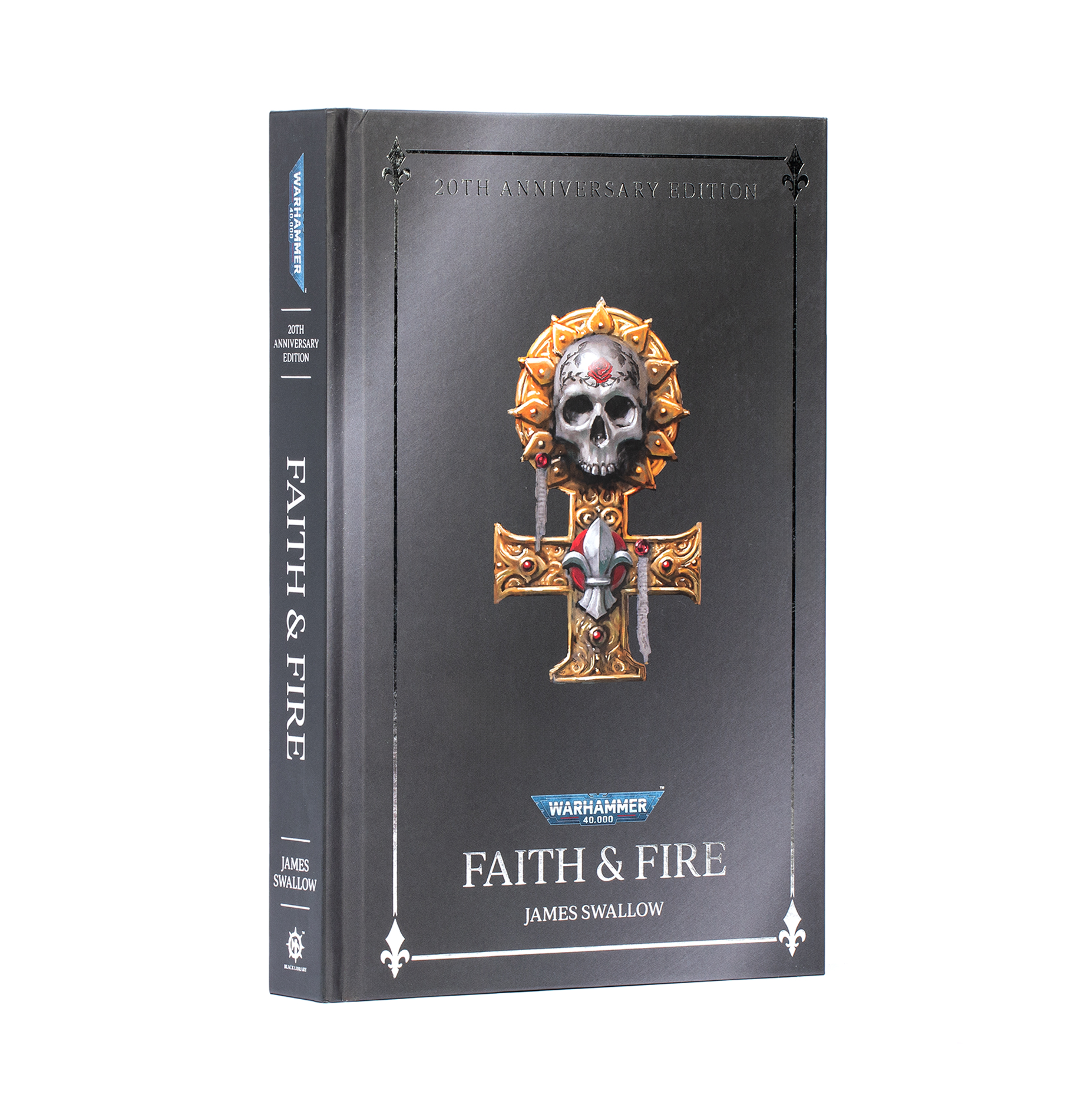FAITH AND FIRE: ANNIVERSARY EDITION (HARDBACK)