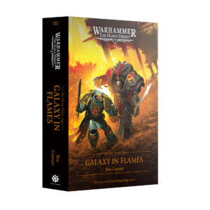 THE HORUS HERESY SAGA: GALAXY IN FLAMES (HARDBACK)