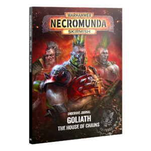 UNDERHIVE JOURNAL: GOLIATH: HOUSE OF CHAINS